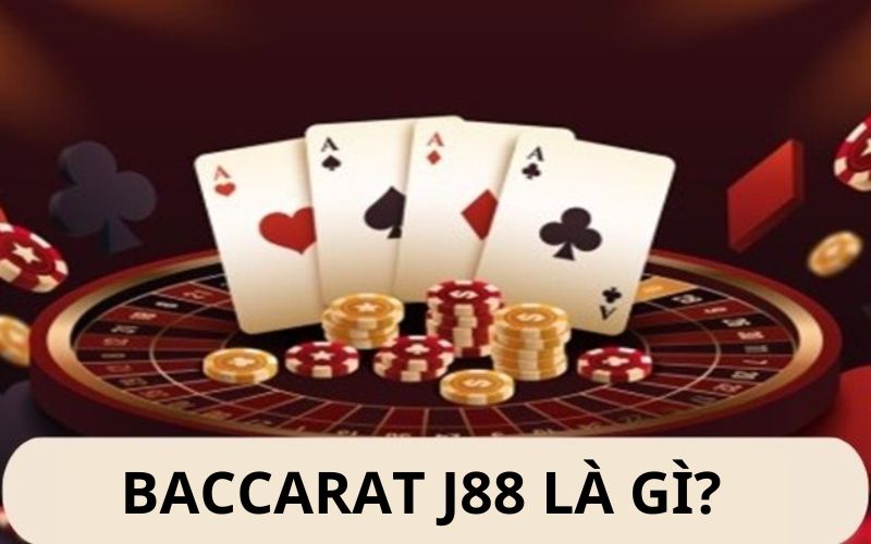 Baccarat J88 - Tổng hợp những chiến thuật đặt cược thắng lớn cho anh em 2 Baccarat J88 là gì?