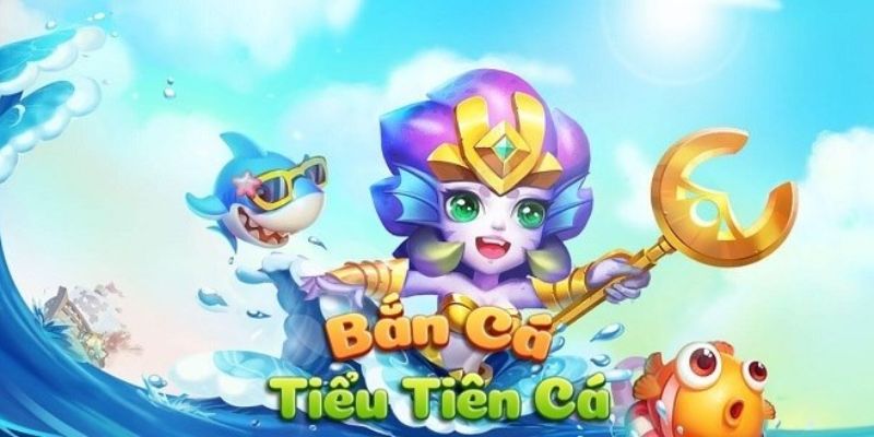 Bắn cá Tiểu Tiên Cá J88 - Game bắn cá hay nhất hiện nay 2 Giới thiệu tựa game bắn cá Tiểu tiên cá siêu hot
